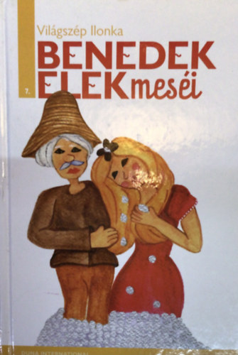 Benedek Elek - Vilgszp Ilonka