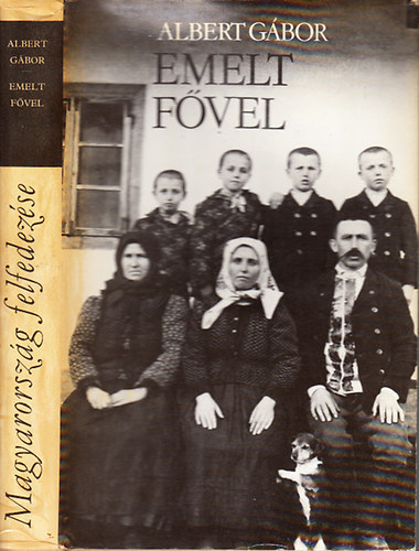 Albert Gábor - Emelt fővel (Magyarország felfedezése)