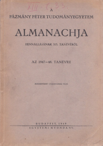 A Pzmny Pter Tudomnyegyetem almanachja 1947-48. tanvre