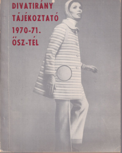 Divatirny tjkoztat 1970-71. szt-tl