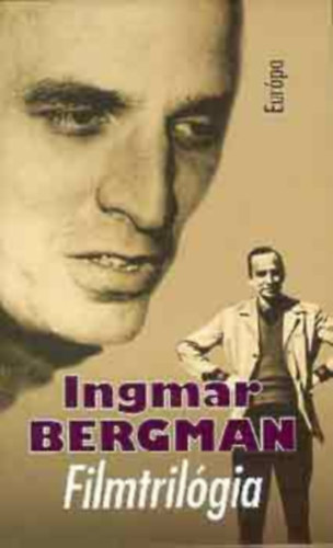 Ingmar Bergman - Filmtrilógia (...tükör által homályosan...- Úrvacsora- A csend)- Modern könyvtár