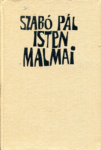 Szab Pl - Isten malmai