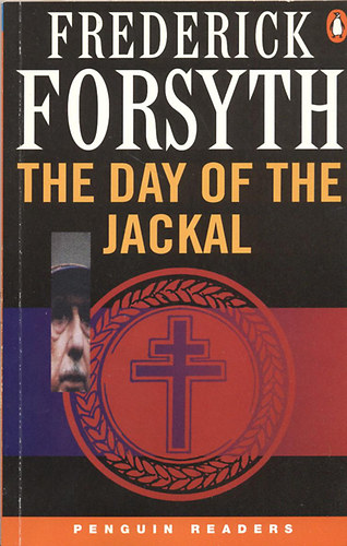 Frederick Forsyth - The Day of the Jackal (PenguinReader Level 4)