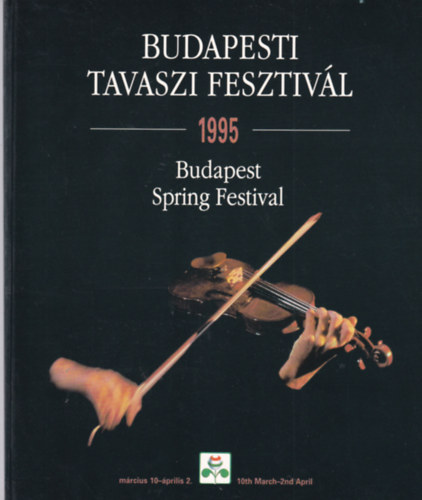 A 15. Budapesti Tavaszi Fesztivl - Emlkknyv 1995