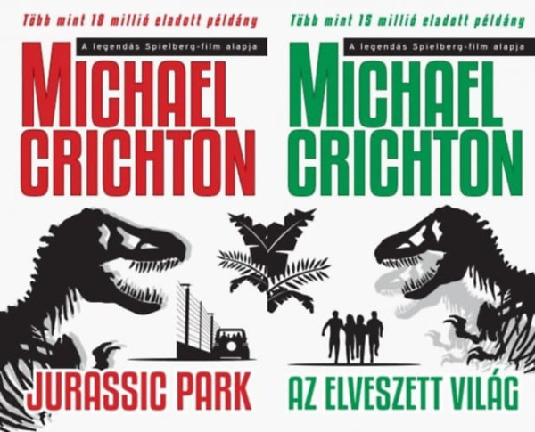 Michael Crichton - Michael Crichton: Jurassic Park 1-2: Jurassic Park + Az elveszett világ