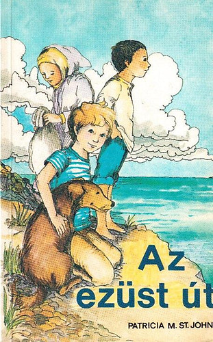 Patricia M. St. John - Az ezüst út