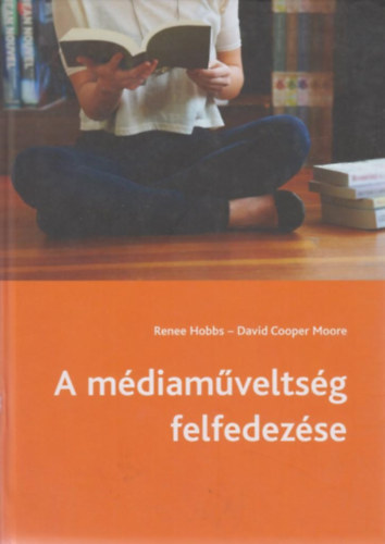 Renee Hobbs - David Cooper Moore - A mdiamveltsg felfedezse