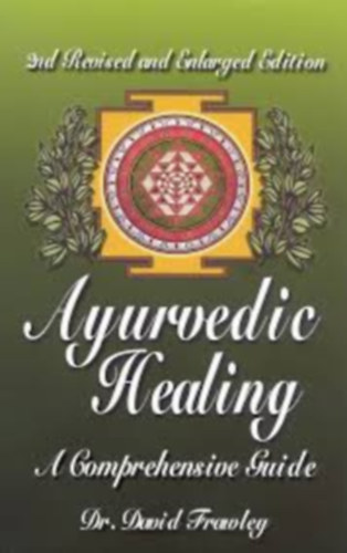 David Frawley - Ayurvedic healing - Ajurvédikus gyógyítás angol nyelven