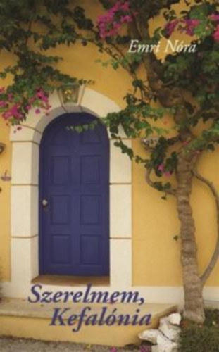 Emri Nóra - Szerelmem, Kefalónia