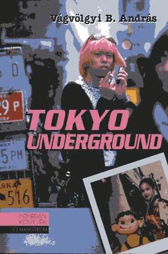 V�gv�lgyi B. Andr�s - Tokyo Underground