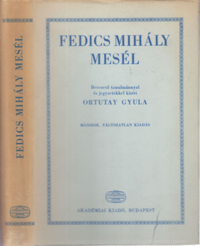 Fedics Mihly SZERKESZT Ortutay Gyula - Fedics Mihly mesl