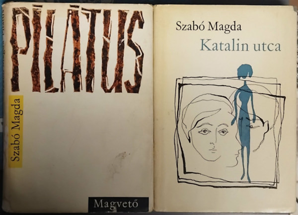 Szabó Magda - Katalin utca + Pilátus (2 db)