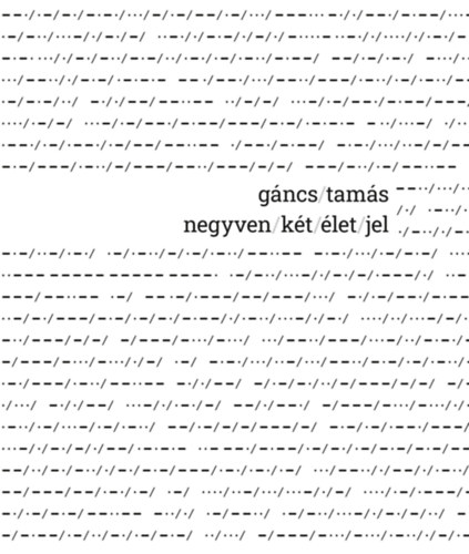 Gáncs Tamás - Negyvenkét életjel