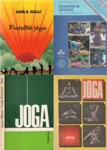 Carla Galli, Aszen Milanov, Ivanka Boriszova, Kártyikné Benke Etka Dely Károly - 4 db könyv jógáról: Jóga + Fiatalító jóga + Jóga (Hatha jóga) + Lélegzünk és létezünk - Jóga a mindennapokban