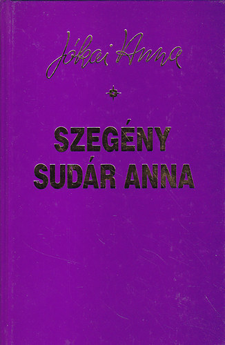 J�kai Anna - Szeg�ny Sud�r Anna (Dedik�lt)