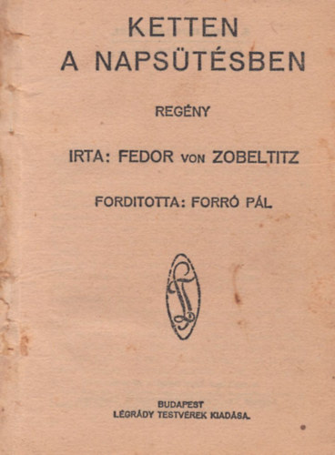 Fedor V. Zobeltitz - Ketten a napstsben