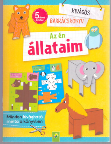 Nincs feltüntetve - Az én állataim - Kivágós barkácskönyv