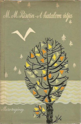 M. Prisvin - A hatalom �tja (mesereg�ny)