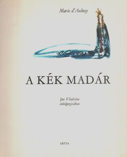 Marie d'Aulnoy - A kk madr