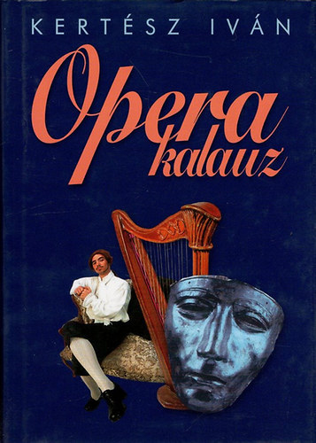 Kert�sz Iv�n - Opera kalauz