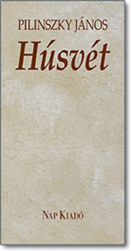 Pilinszky J�nos - H�sv�t