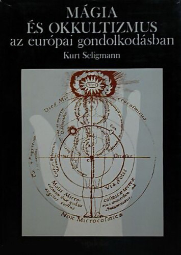 Kurt Seligmann - M�gia �s okkultizmus az eur�pai gondolkod�sban