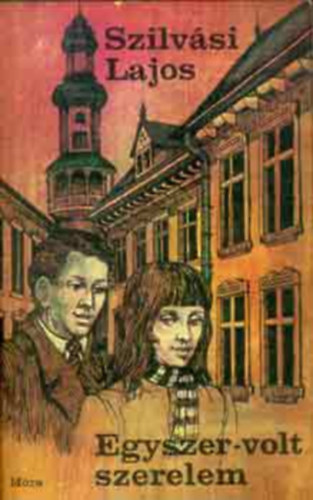 Szilvási Lajos - Egyszer-volt szerelem (Kolozsvári Miklós rajzaival)