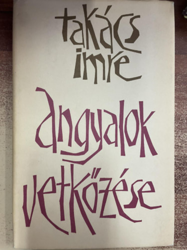 Tak�cs Imre - Angyalok vetk�z�se