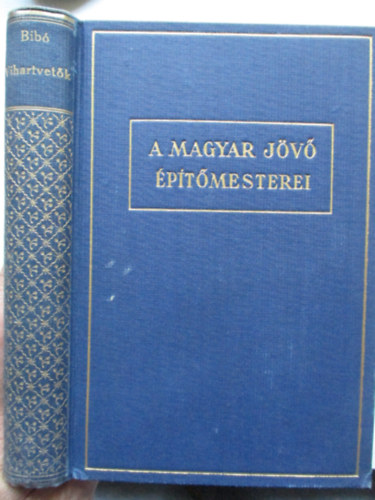 Bibó Lajos - Vihartvetők