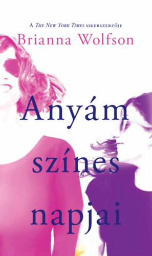 Brianna Wolfson - Anym sznes napjai