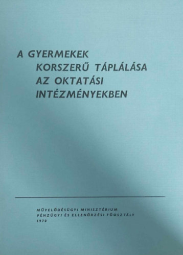 Fbin Bla - A gyermekek korszer tpllsa az oktatsi intzmnyekben