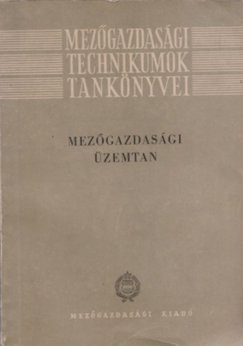 Sz�r�d K�lm�n - Mez�gazdas�gi �zemtan (Mez�gazdas�gi Technikumok Tank�nyvei)