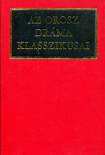 Az orosz dr�ma klasszikusai I-II.