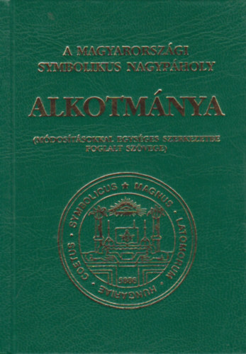 nincs megadva - A magyarorszgi Symbolikus Nagypholy alkotmnya