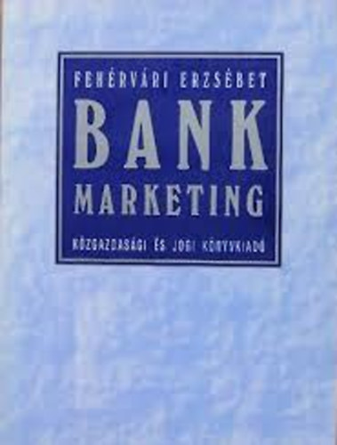 Fehrvri Erzsbet - Bankmarketing