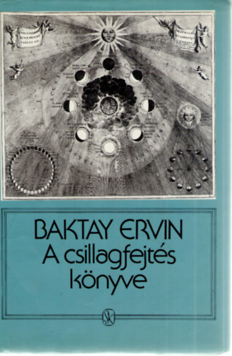 Baktay Ervin - A csillagfejt�s k�nyve