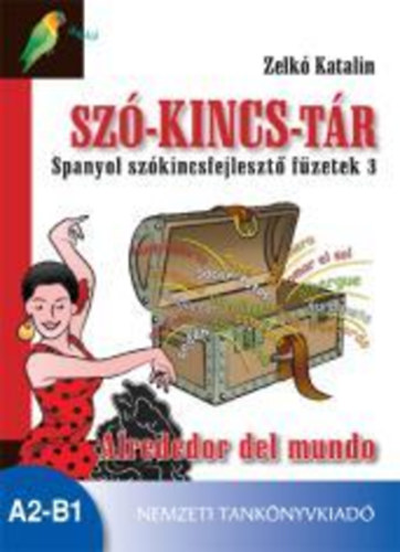Zelk Katalin - Sz-kincs-tr - Spanyol szkincsfejleszt fzetek 3.