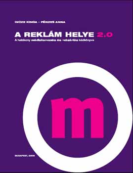 Incze Kinga; Pnzes Anna - A reklm helye 2.0