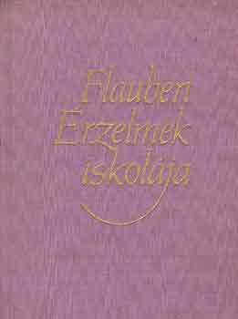 Gustave Flaubert - �rzelmek iskol�ja