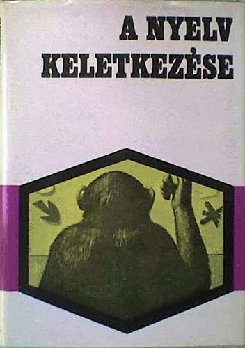 Papp M�ria  (�ssze�ll�totta) - A nyelv keletkez�se