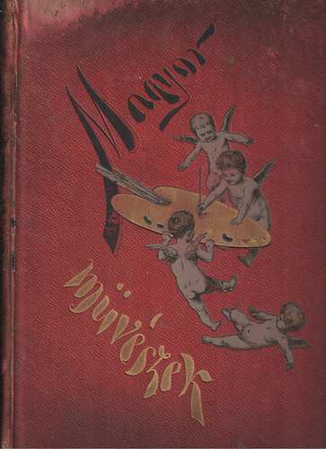 Szana Tam�s - Magyar m�v�szek (M�t�rt�nelmi v�zlatok k�pekkel)