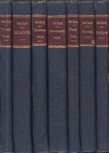 Brdy Sndor  (szerk.) - 7 db Brdy Sndor mvei: Kirlyok + Novella + Timr Liza + Rembrandt fejek + Erzsbet dajka + Hsevk + Tndr Ilona