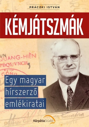 Pr�czki Istv�n - K�mj�tszm�k - Egy magyar h�rszerz� eml�kiratai