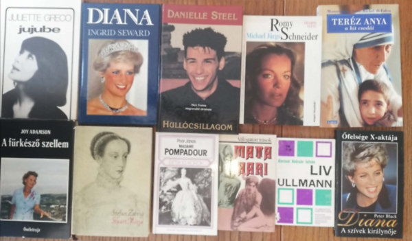 11 kötet külföldi hölgy hírességek életrajzi könyvek (Juliette Greco, Diana, Danielle Steel, Romy Schneider, Teréz Anya, Joy Aadamson, Stuart Mária, Pampadour, Mata Hari, Liv Ullmann, )