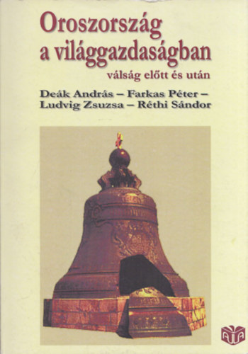 Dek-Farkas-Ludvig-Rthi - Oroszorszg a vilggazdasgban vlsg eltt s utn