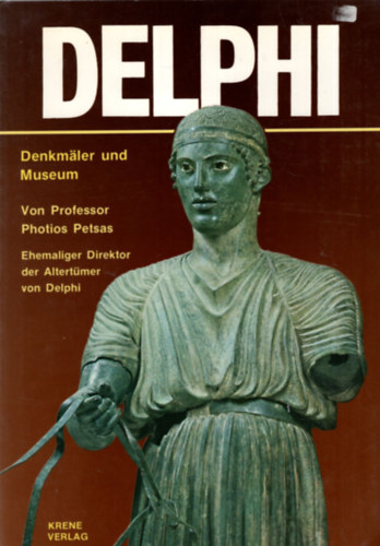 Photios Petsas - Delphi - Denkmaler und Museum ( n�met nyelv� )