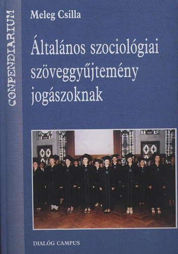 Meleg Csilla - ltalnos szociolgiai szveggyjtemny jogszoknak