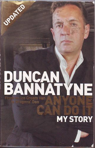 Duncan Bannatyne - Anyone can do it-the autobiography