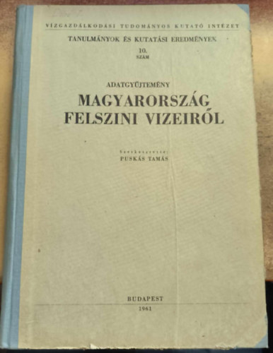 Puskás Tamás (szerk.) - Adatgyűjtemény Magyarország felszini vizeiről
