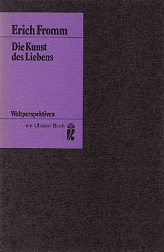 Erich Fromm - Die Kunst des Liebens